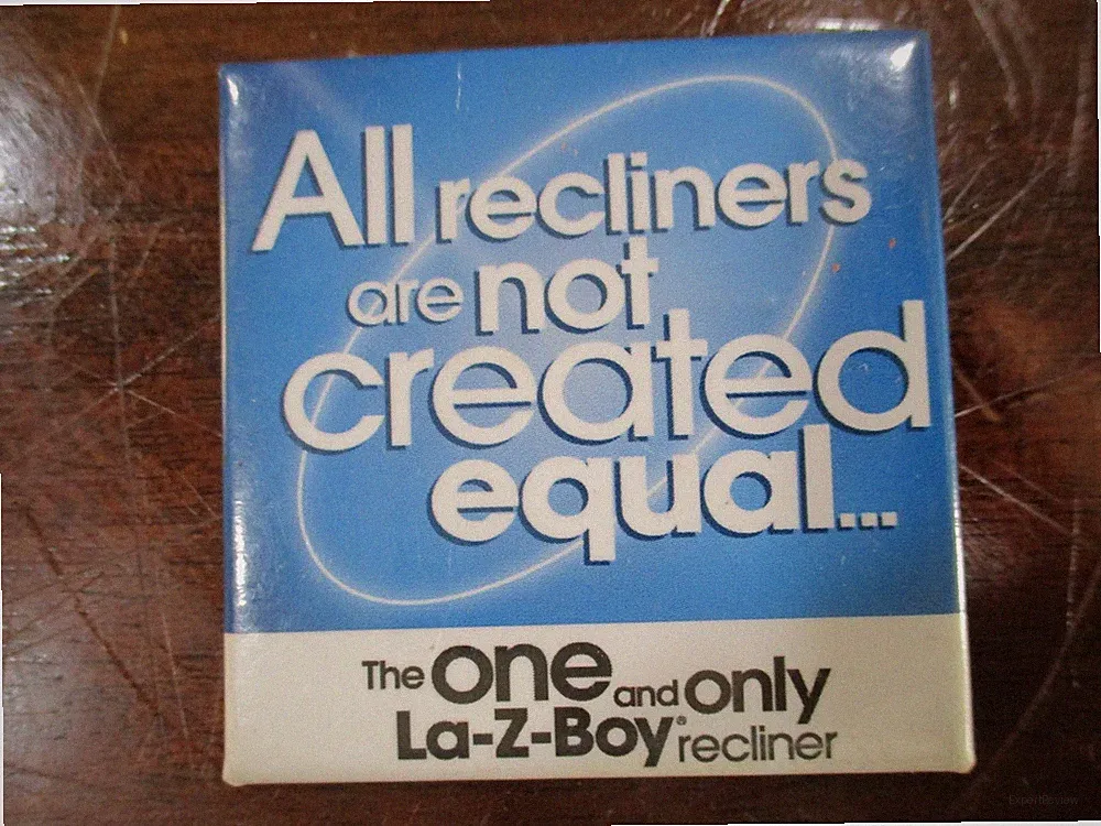 ALL RECLINERS ARE NOT CREATED EQUAL THE ONE AND ONLY LA-Z-Boy recliner button